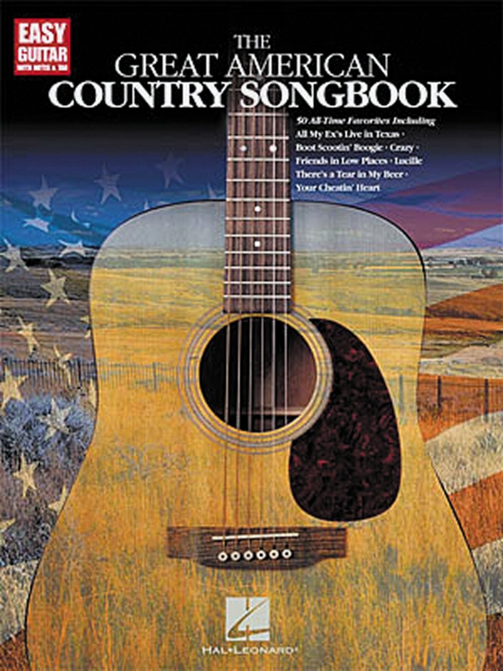 The Great American Country Songbook - Easy Guitar with Notes and Tab Easy Guitar Songbook with Notes and Tab 50 Classic Country Songs for ... Players (Easy Guitar with Notes & Tab)