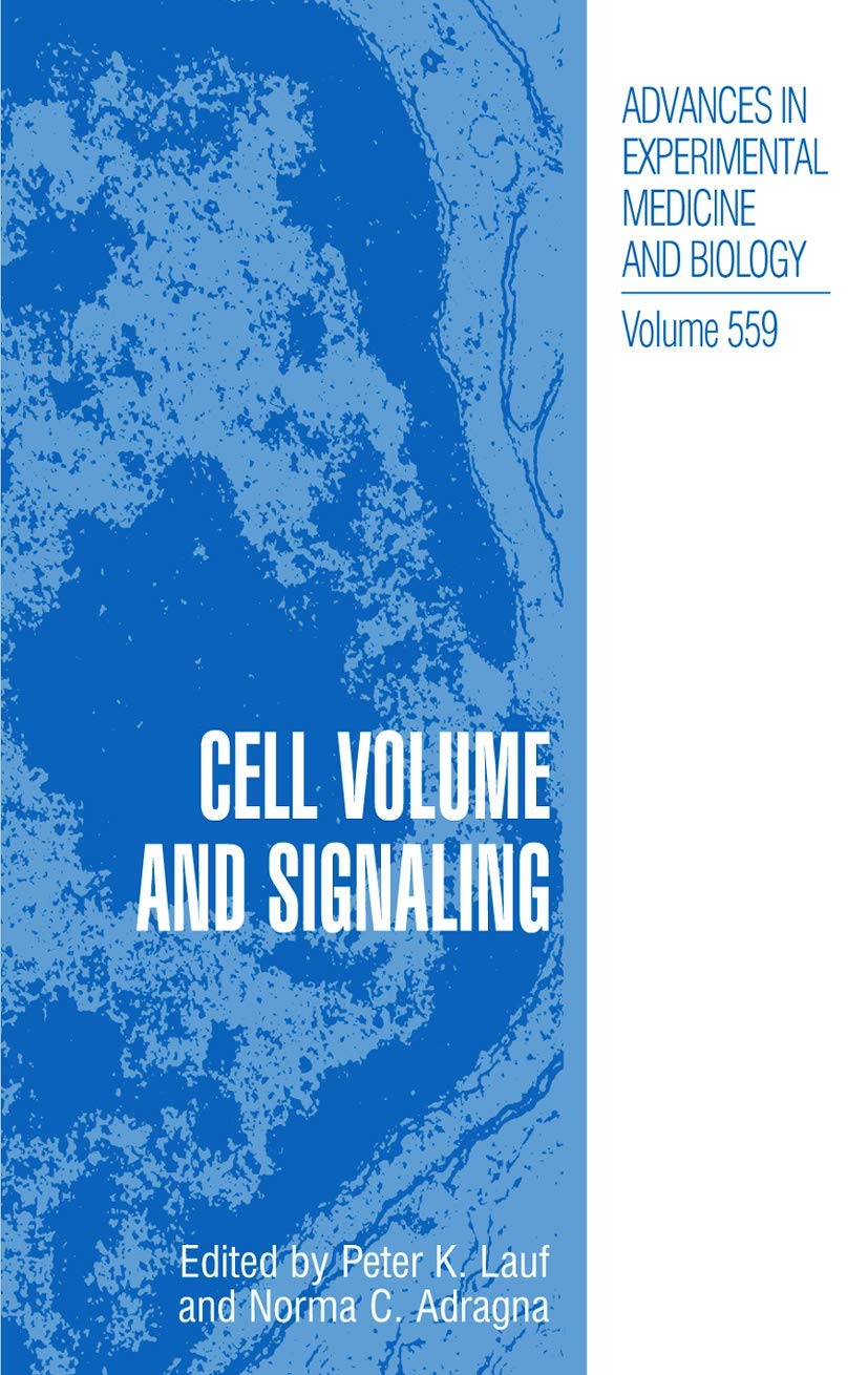 Cell Volume and Signaling (Advances in Experimental Medicine and Biology, 559)