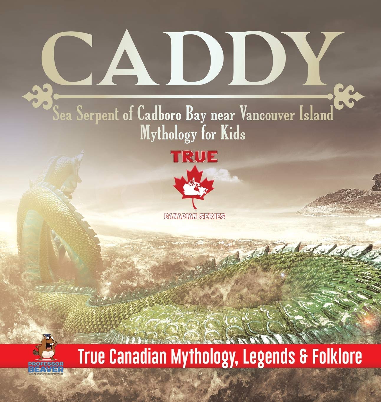 Caddy - Sea Serpent of Cadboro Bay near Vancouver Island Mythology for Kids True Canadian Mythology, Legends & Folklore