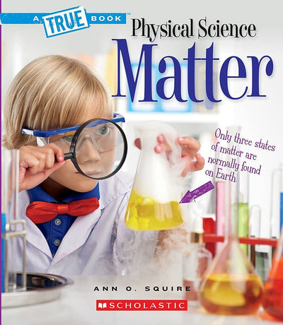 Matter (A True Book: Physical Science) (A True Book (Relaunch))