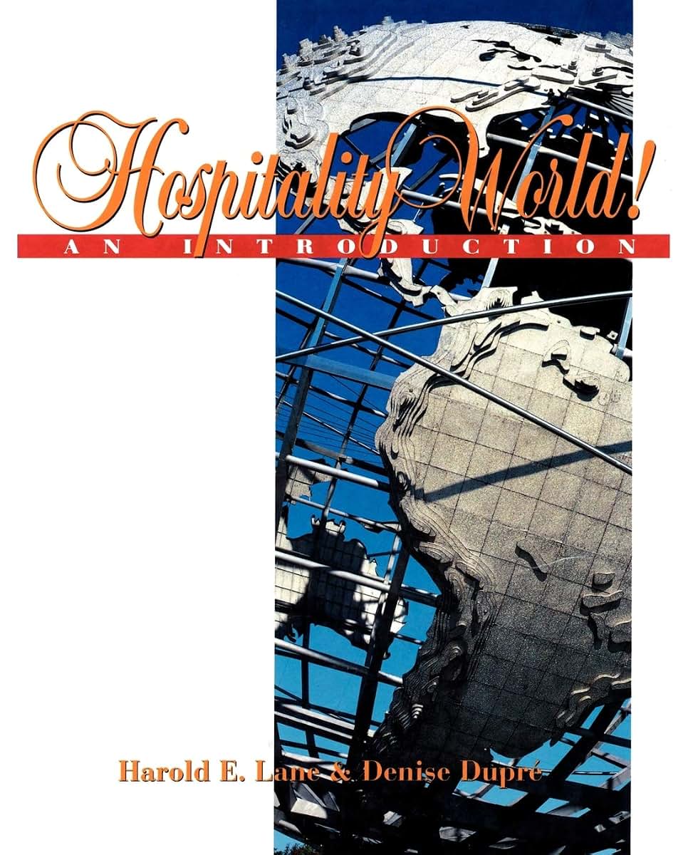 Hospitality World!: An Introduction (Hospitality, Travel & Tourism)