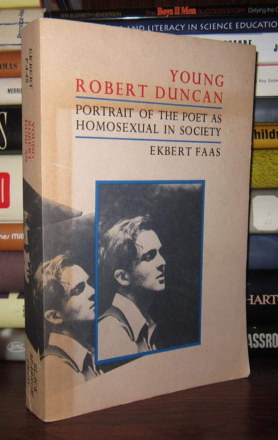 Young Robert Duncan: Portrait of the Poet as Homosexual in Society