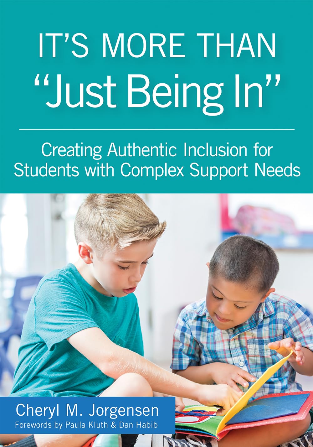 Its More Than Just Being In: : Creating Authentic Inclusion for Students with Complex Support Needs