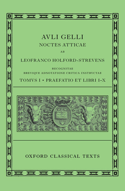 Aulus Gellius: Attic Nights, Preface and Books 1-10 (Auli Gelli Noctes Atticae: Praefatio et Libri I-X) (Oxford Classical Texts)