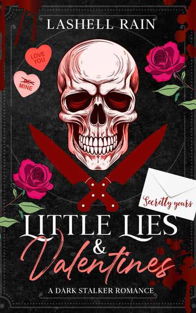 Little Lies & Valentines: A Dark Stalker Romance Novella (Dark Holiday Series)