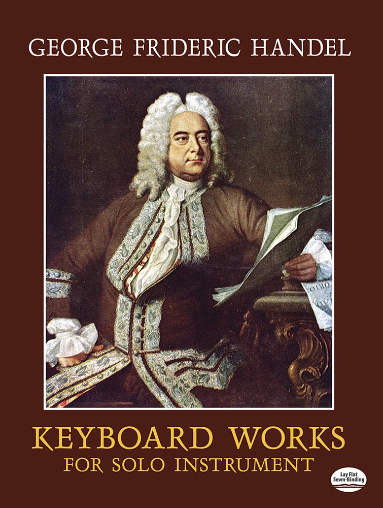 Keyboard Works for Solo Instrument (Dover Classical Piano Music)