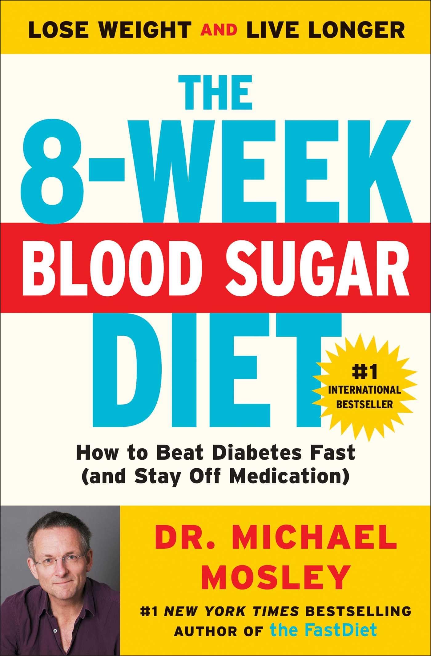 The 8-Week Blood Sugar Diet: How to Beat Diabetes Fast (and