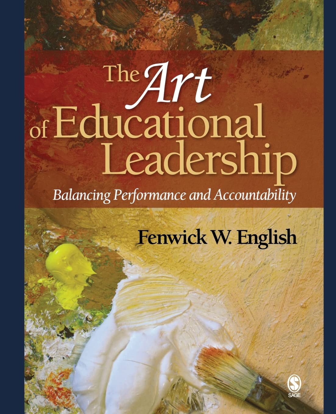 The Art of Educational Leadership: Balancing Performance and