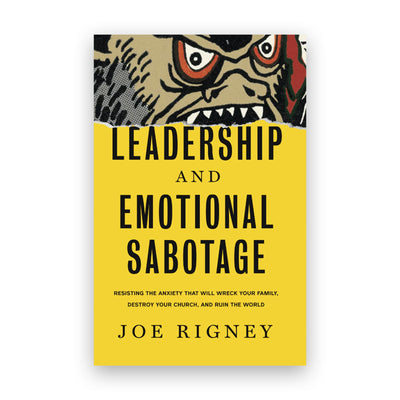 Leadership and Emotional Sabotage: Resisting Anxiety
