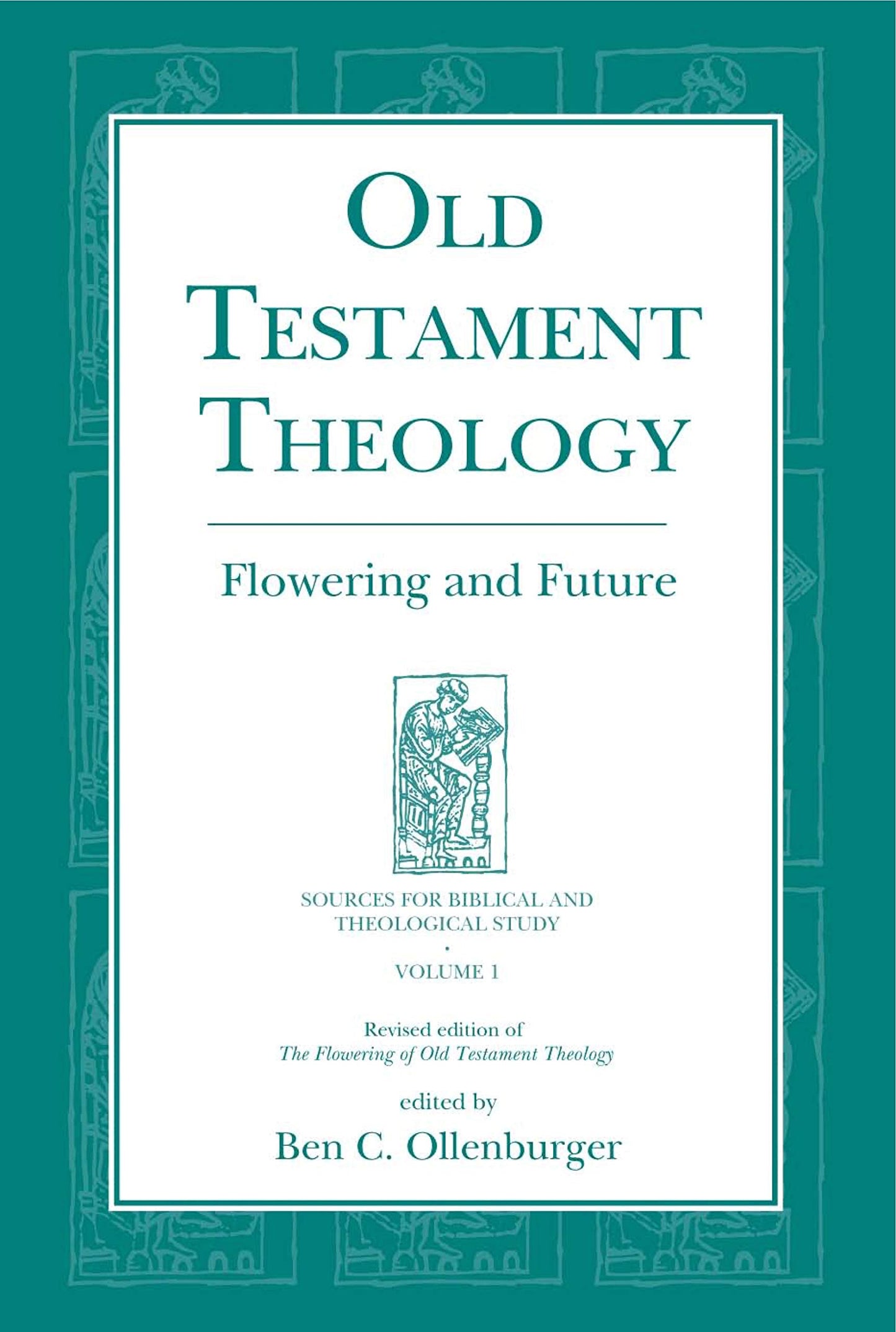 Old Testament Theology: Flowering and Future (Sources for Biblical and Theological Study)