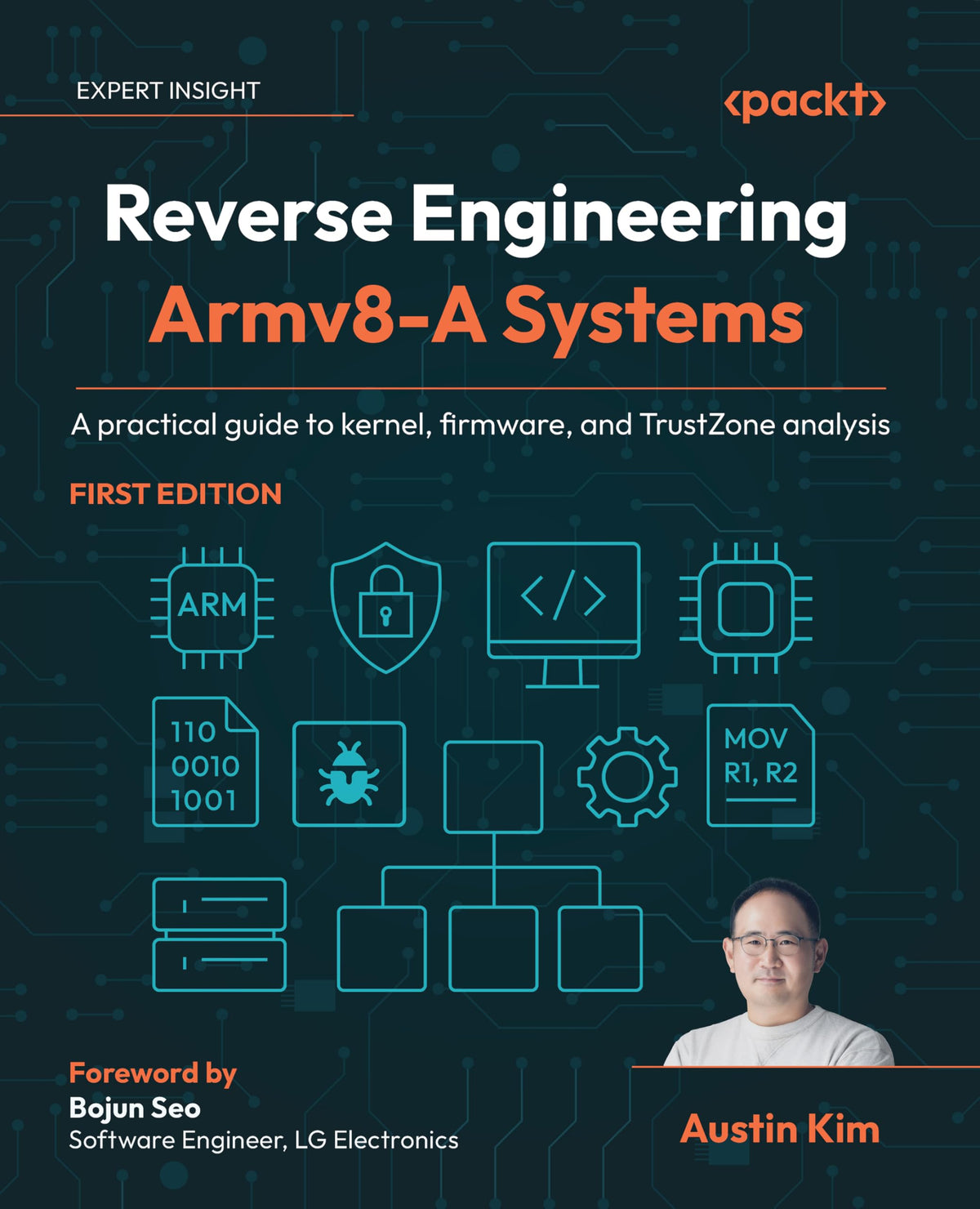 Reverse Engineering Armv8-A Systems: A practical guide to kernel, firmware, and TrustZone analysis