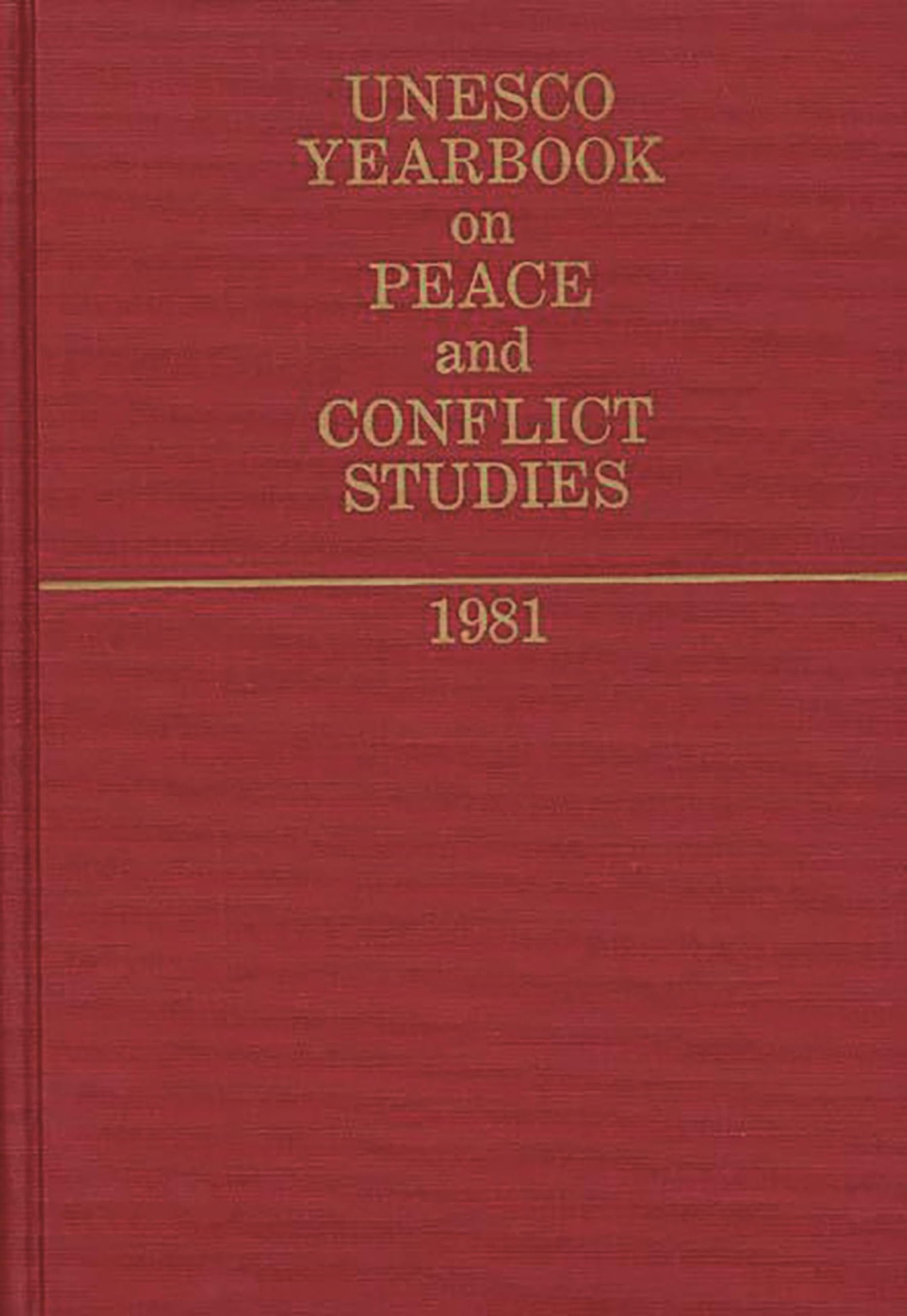 Unesco Yearbook on Peace and Conflict Studies 1981