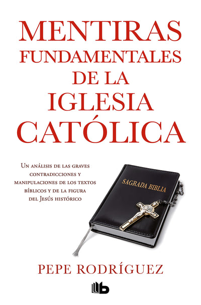 Mentiras fundamentales de la Iglesia catolica / Fundamental Lies of the Catholic Church (Spanish Edition)