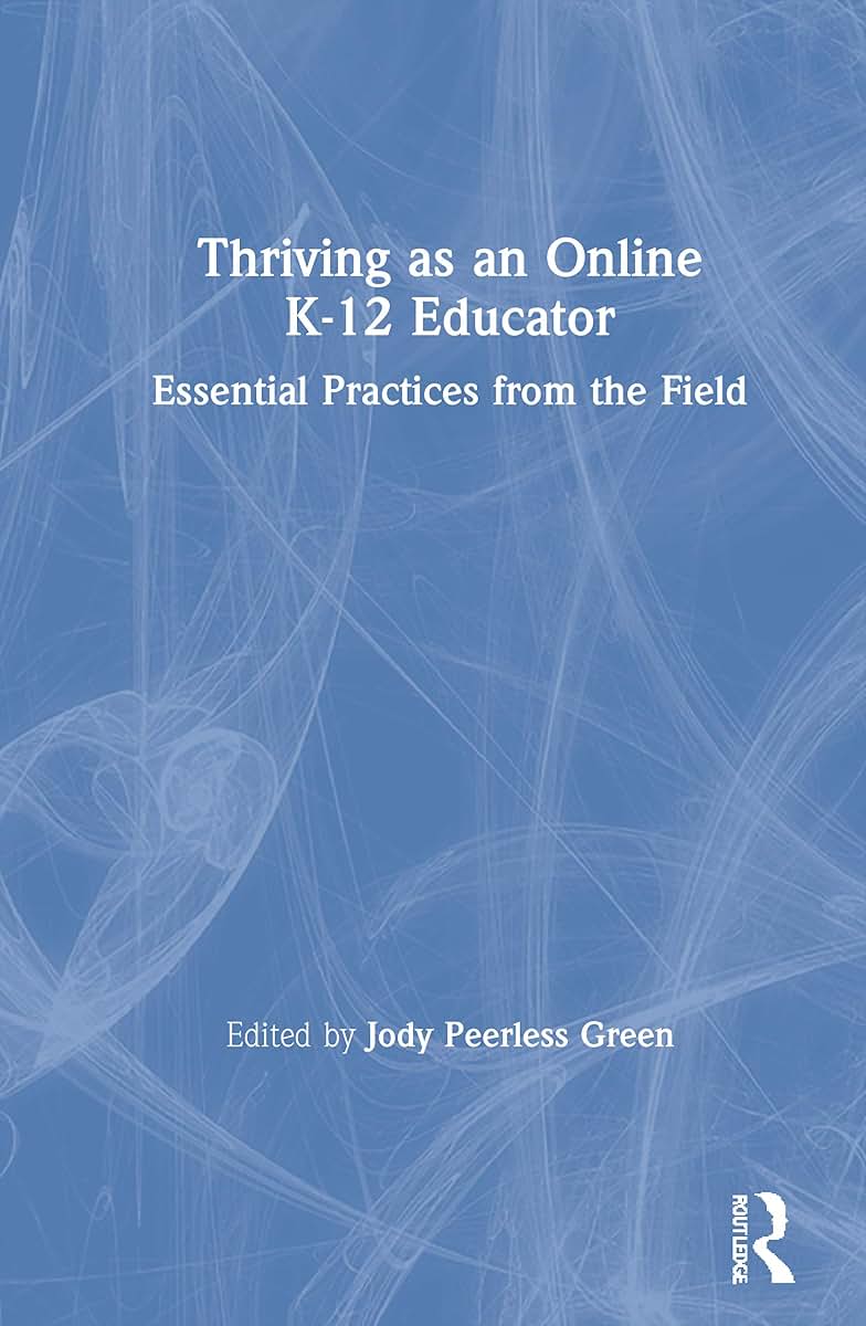 Thriving as an Online K-12 Educator