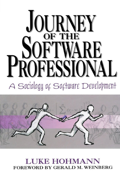 Journey of the Software Professional: The Sociology of Software Development