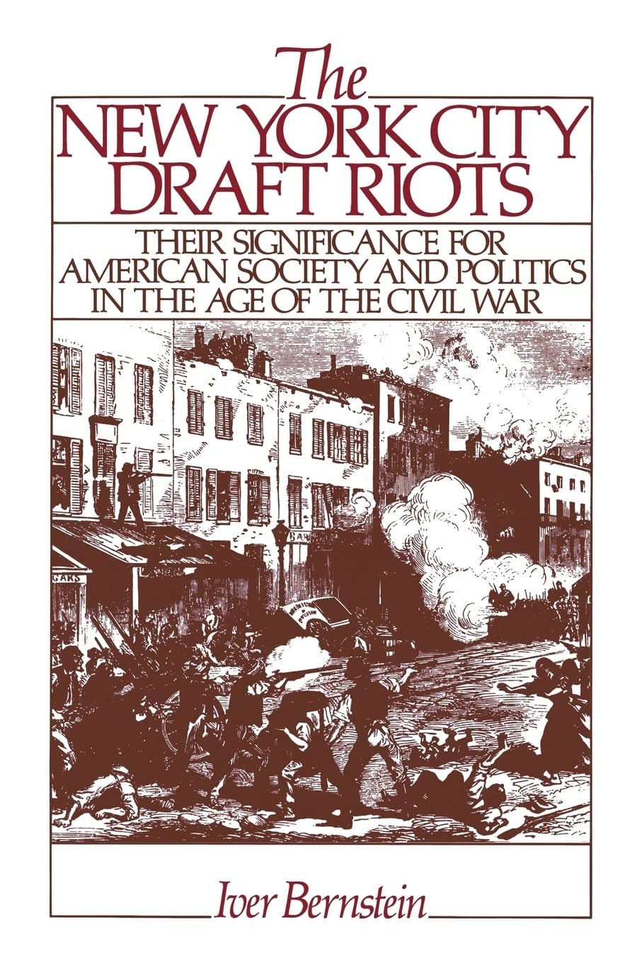 The New York City Draft Riots: Their Significance for Americ