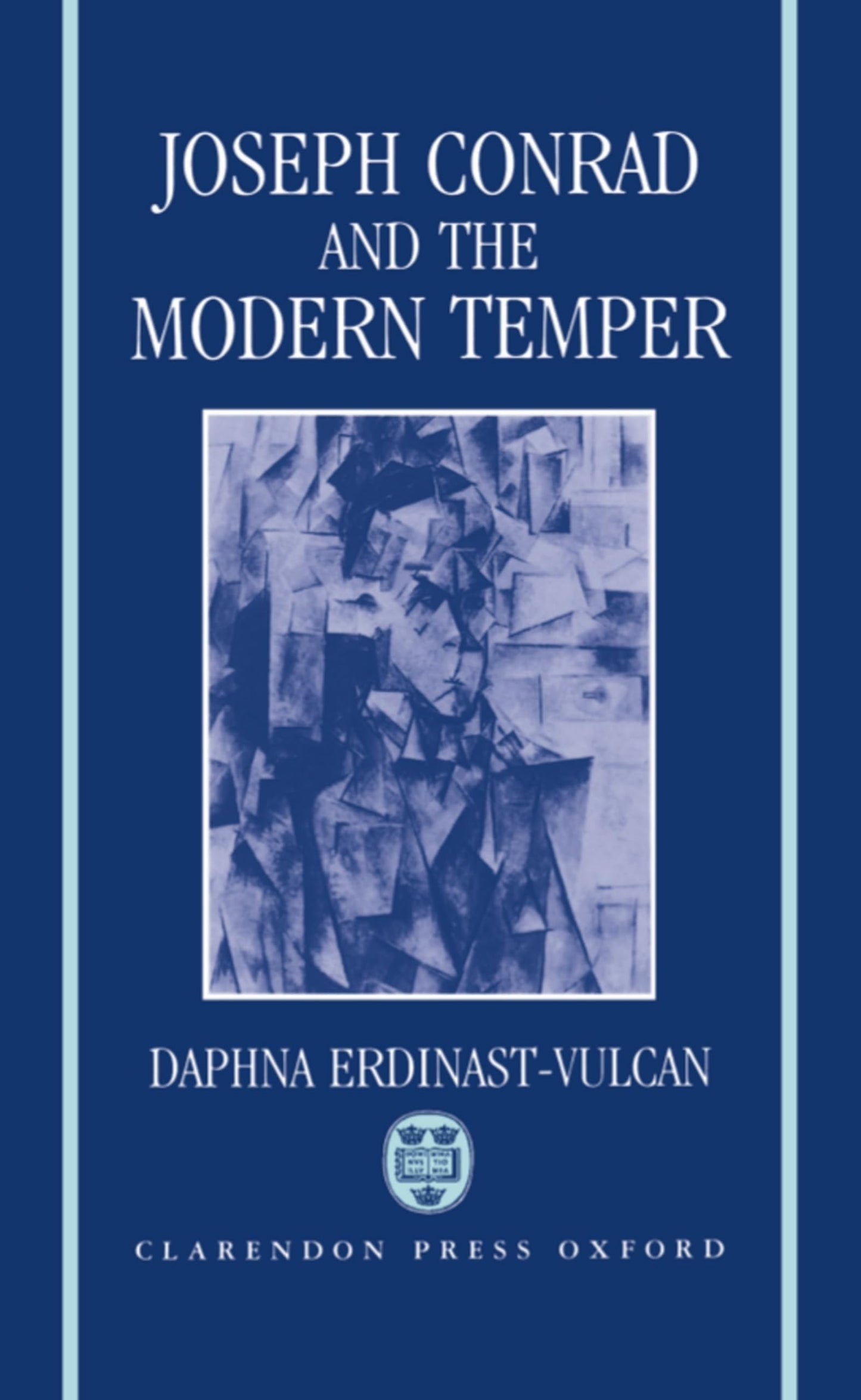 Joseph Conrad and the Modern Temper (Oxford English Monographs)