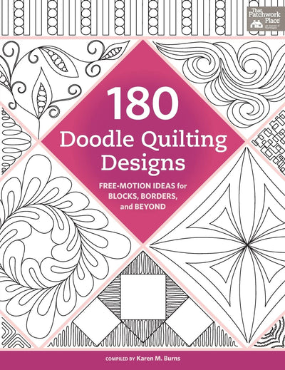 180 Doodle Quilting Designs: Free-Motion Ideas for Blocks, Borders, and Beyond