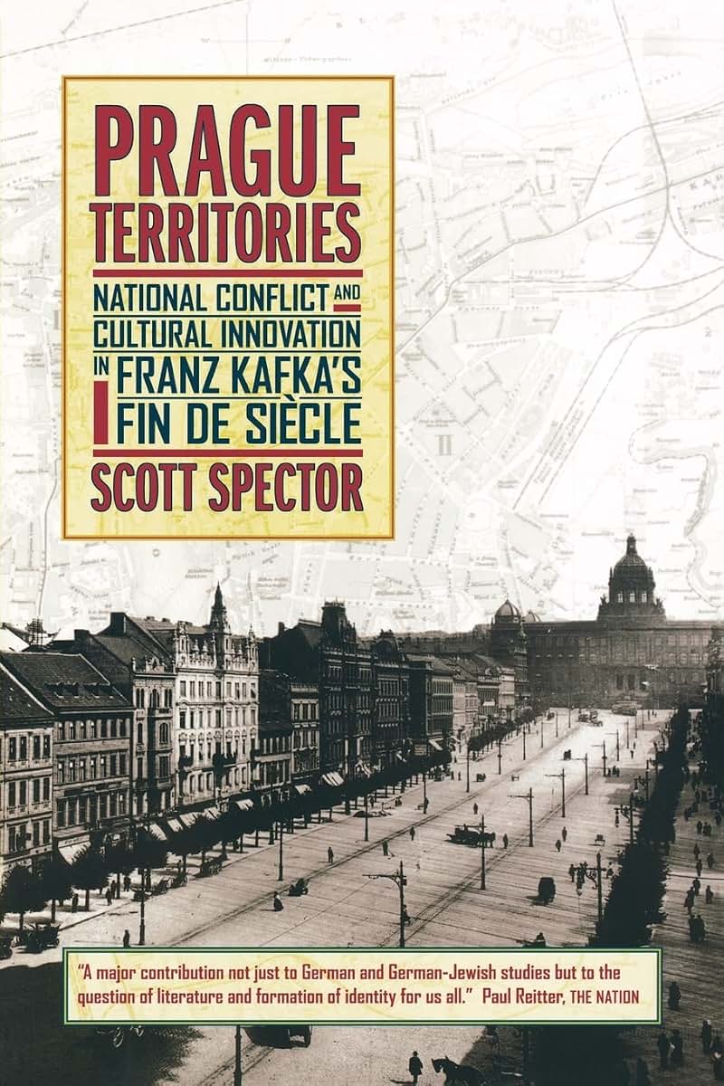 Prague Territories: National Conflict and Cultural Innovation in Franz Kafka's Fin de Sicle