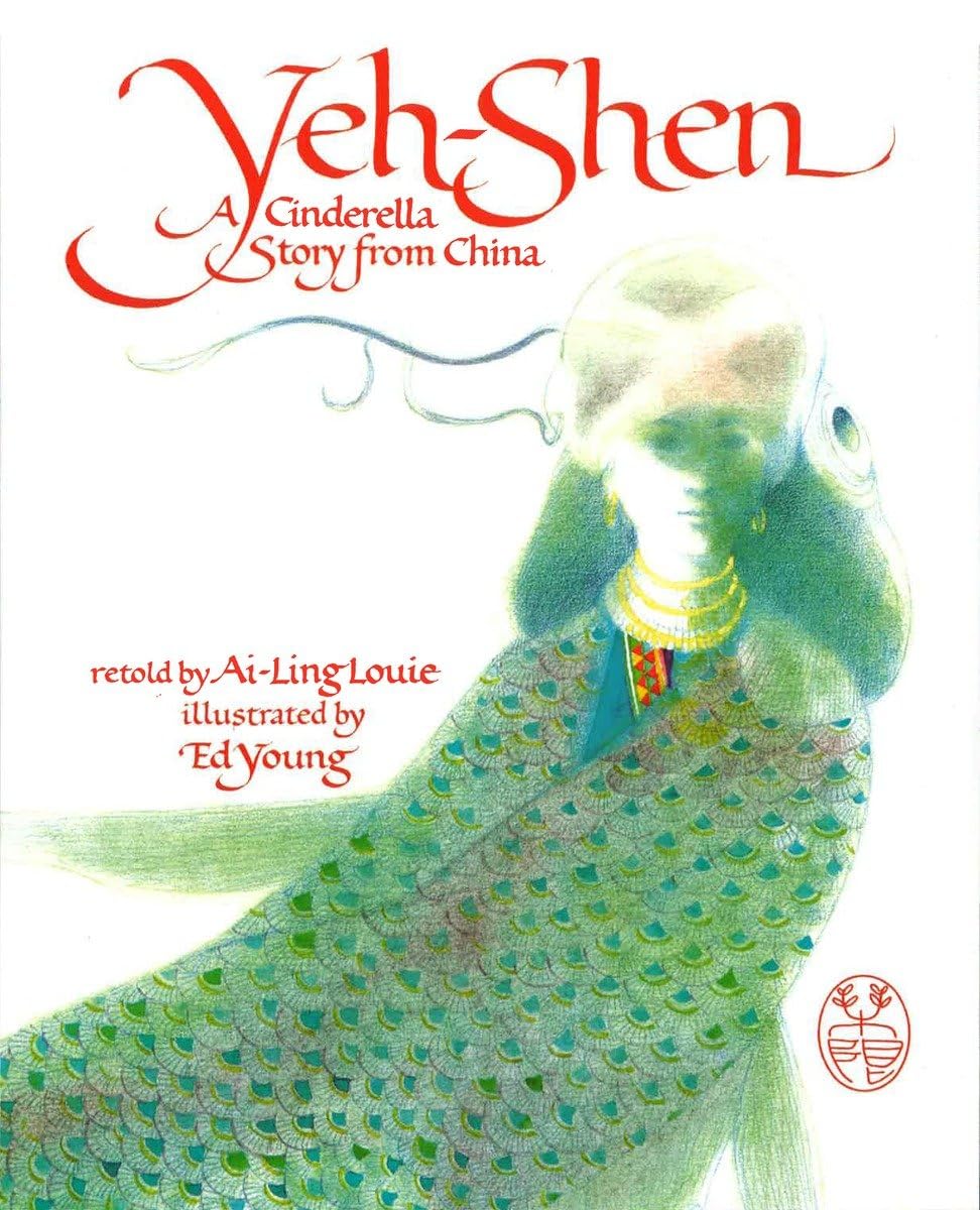Yeh-Shen: A Cinderella Story from China by Louie, Ai-Ling