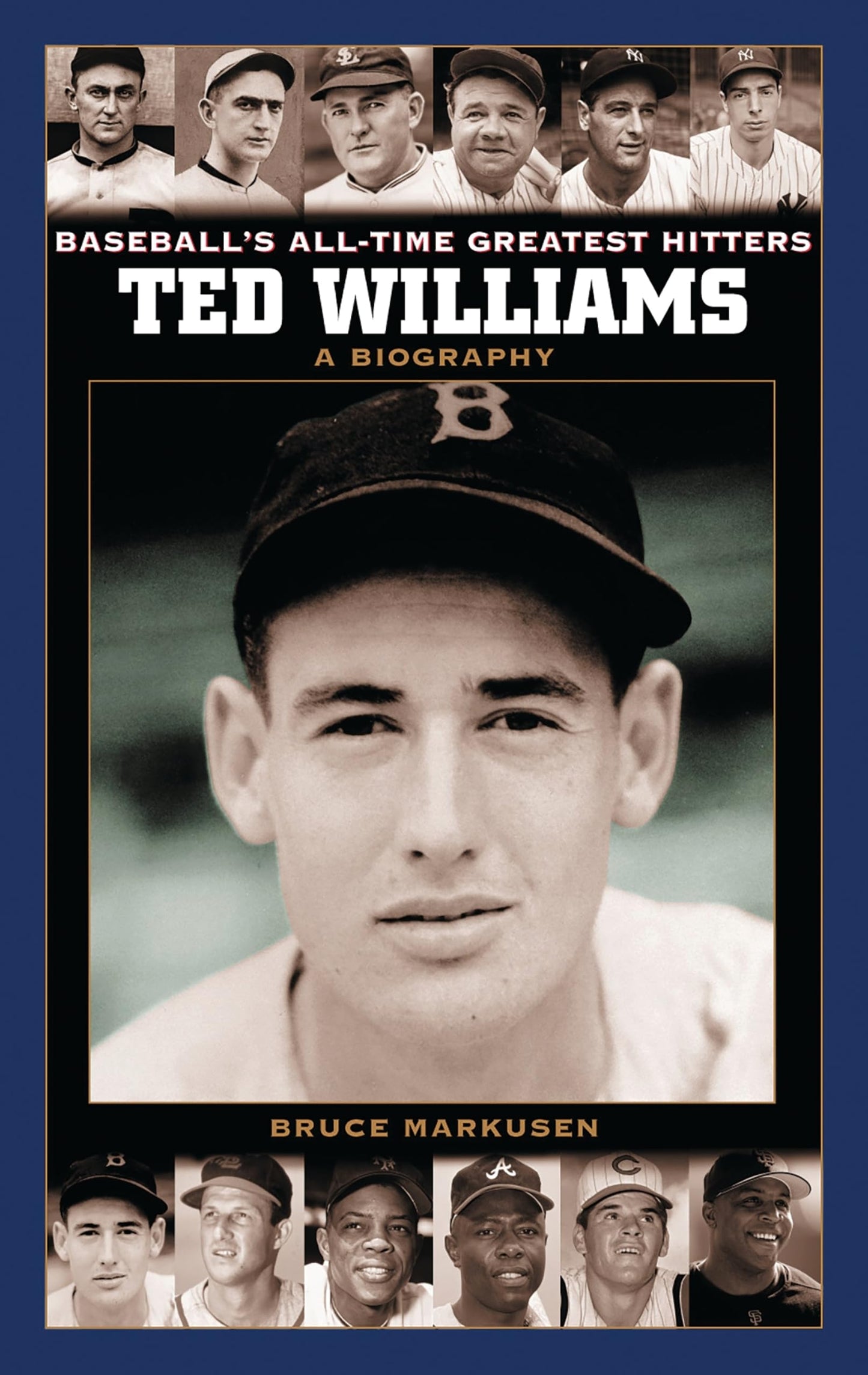 Ted Williams: A Biography (Baseball's All-Time Greatest Hitters)
