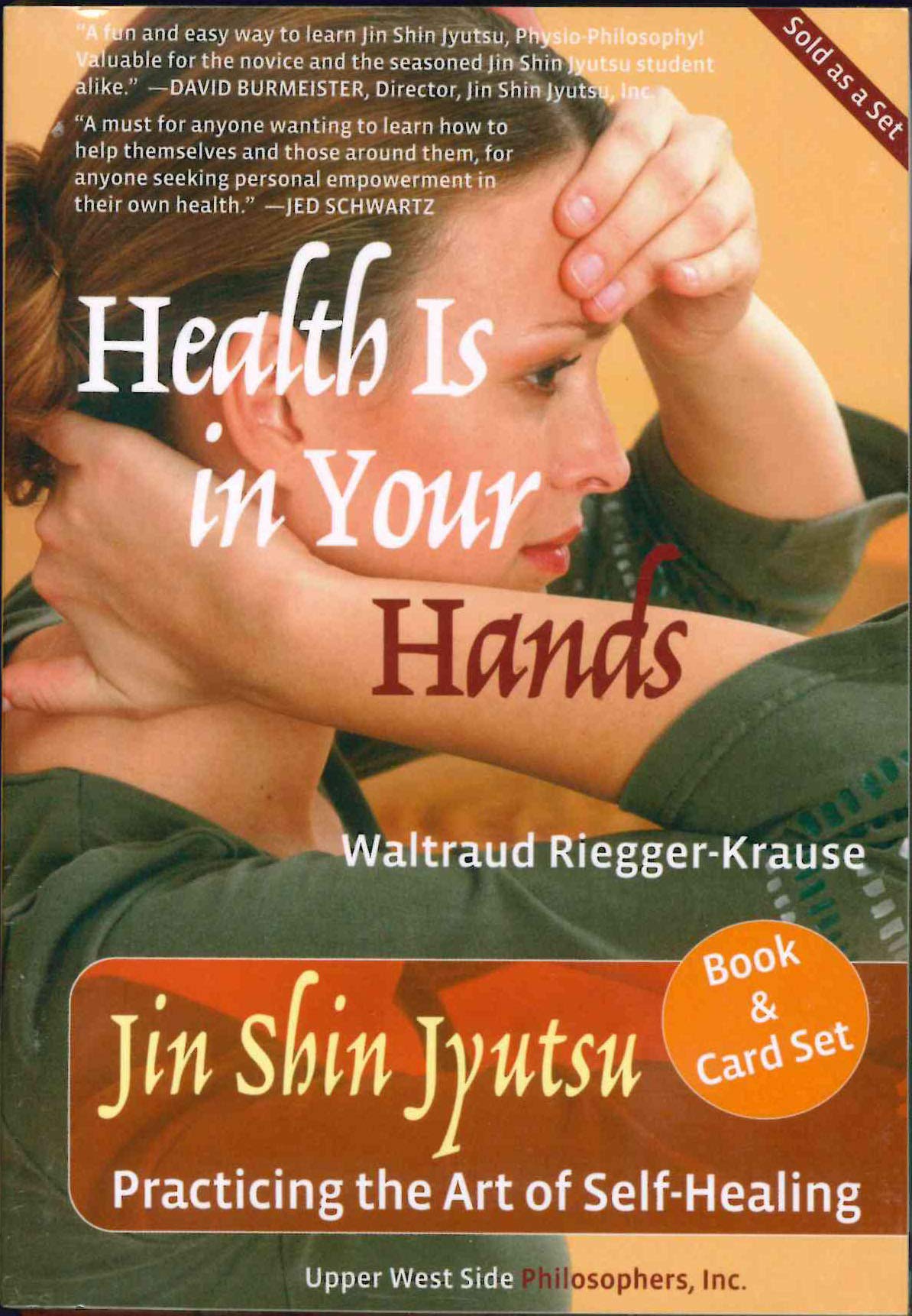Health Is in Your Hands: Jin Shin Jyutsu - Practicing the Ar
