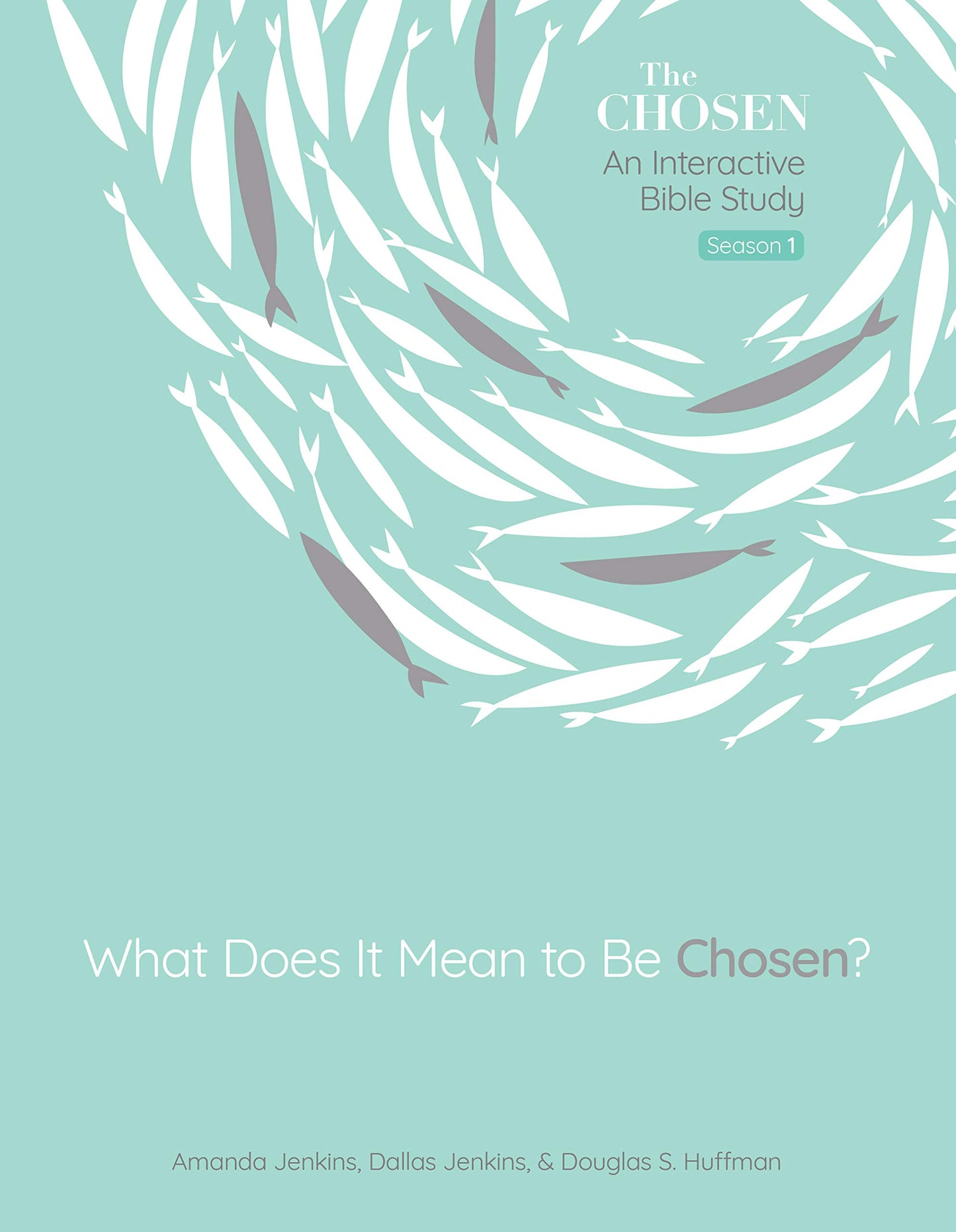 What Does It Mean to Be Chosen?: An Interactive Bible Study (Volume 1)