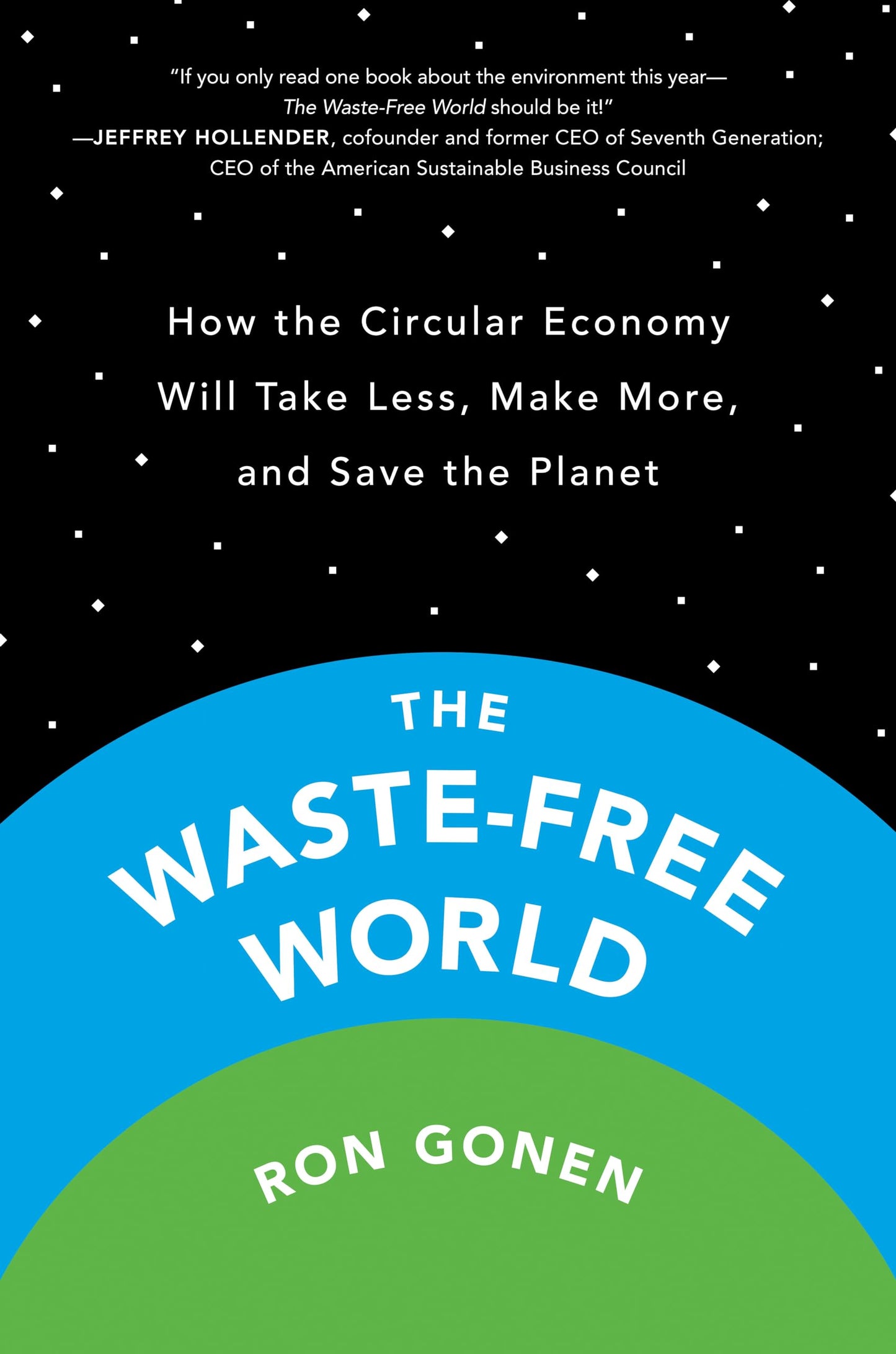 The Waste-Free World: How the Circular Economy Will Take Les