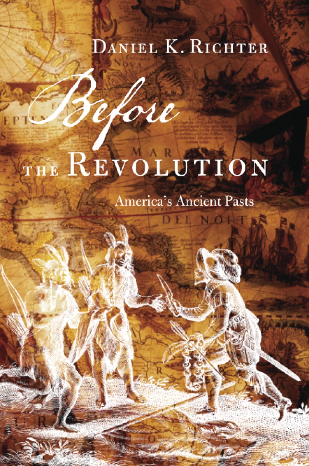 Before the Revolution: America's Ancient Pasts
