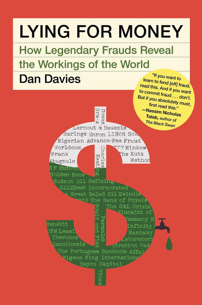 Lying for Money: How Legendary Frauds Reveal the Workings of