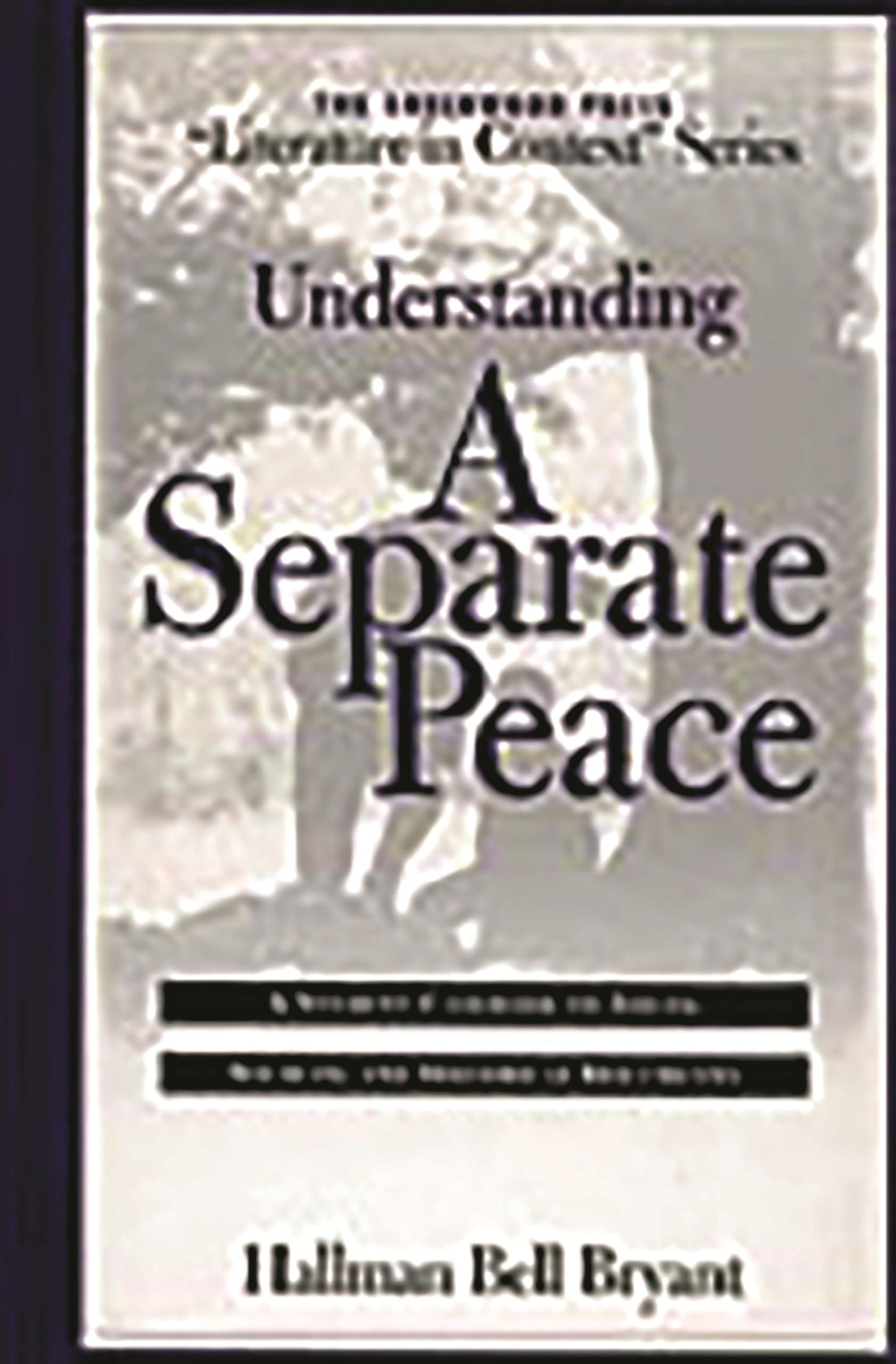 Understanding A Separate Peace: A Student Casebook to Issues