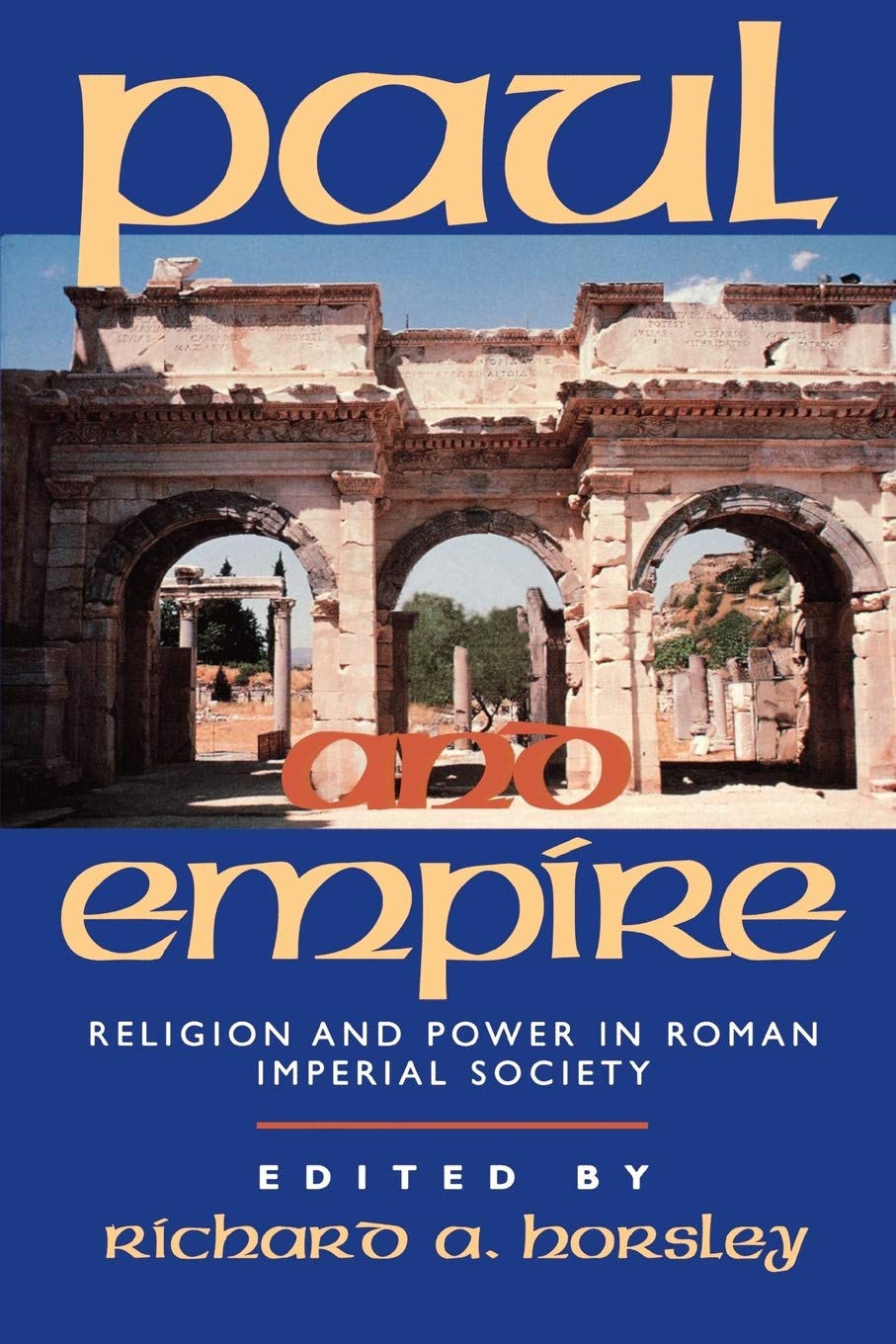 Paul and Empire: Religion and Power in Roman Imperial Society