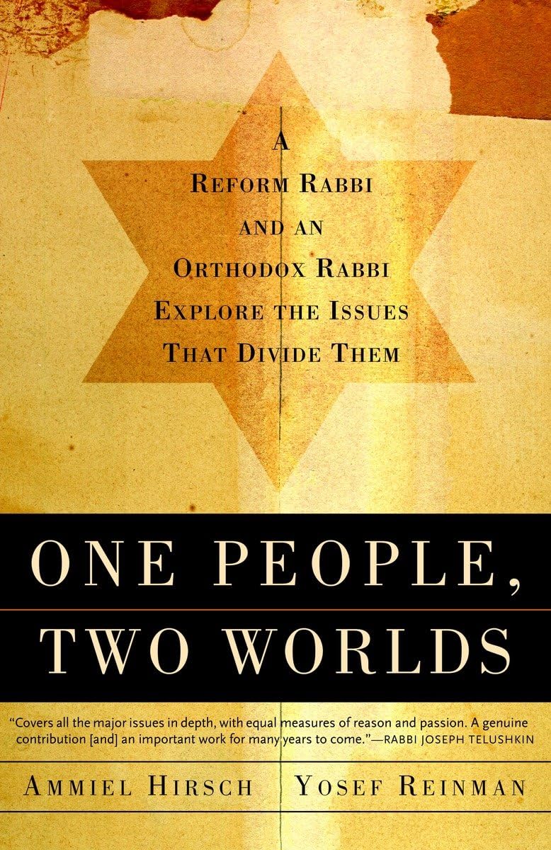 One People, Two Worlds: A Reform Rabbi and an Orthodox Rabbi