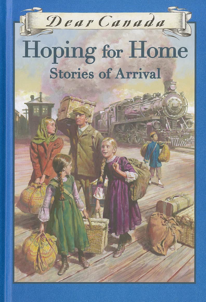 Hoping for Home: Stories of Arrival (Dear Canada)