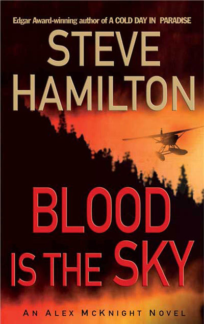 Blood is the Sky: An Alex McKnight Mystery (Alex McKnight Novels)
