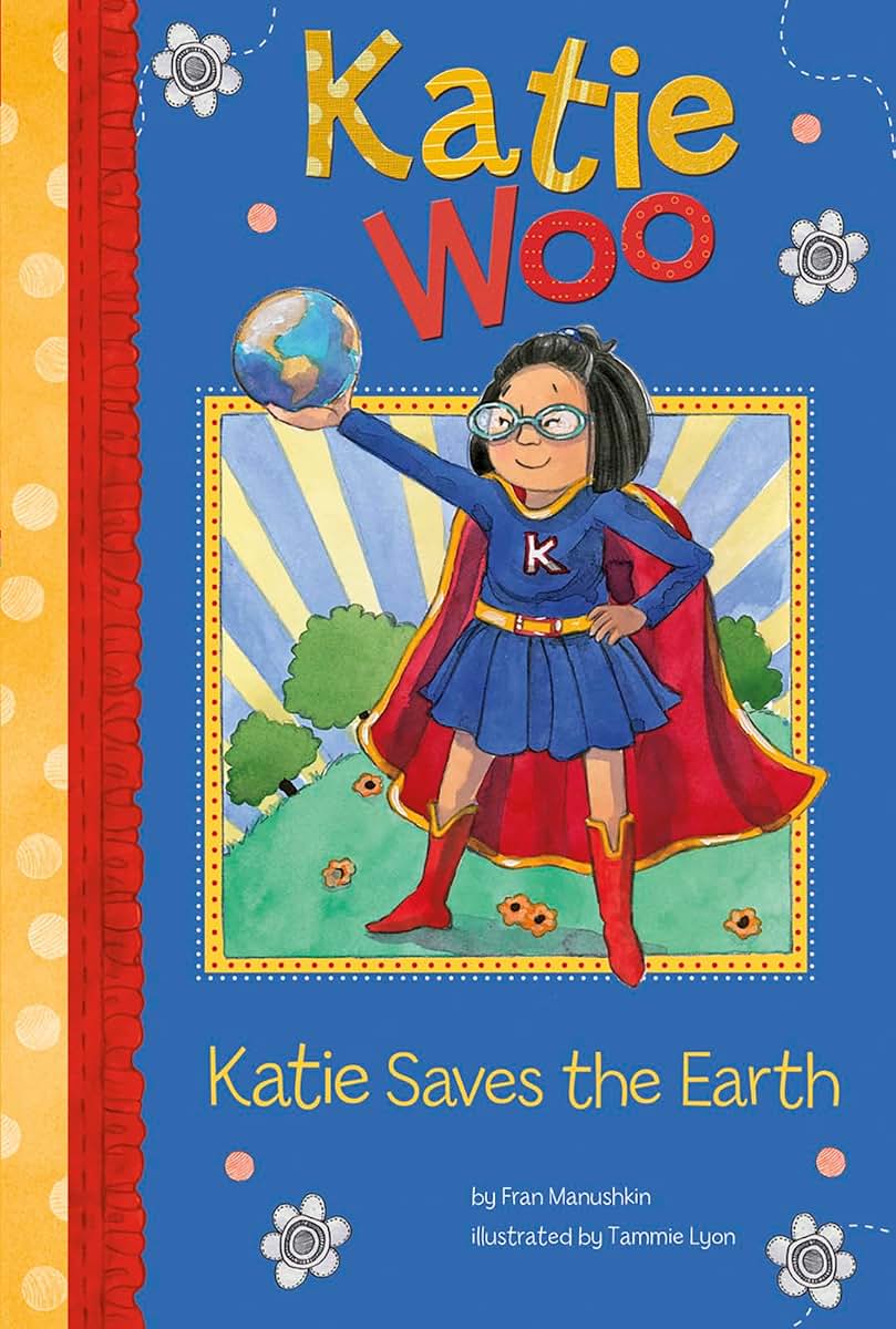 Katie Saves the Earth (Katie Woo)