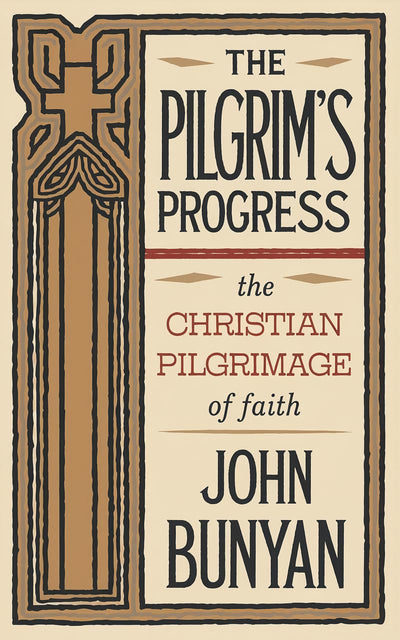 The Pilgrim's Progress: The Christian Pilgrimage of Faith (Grapevine Press)