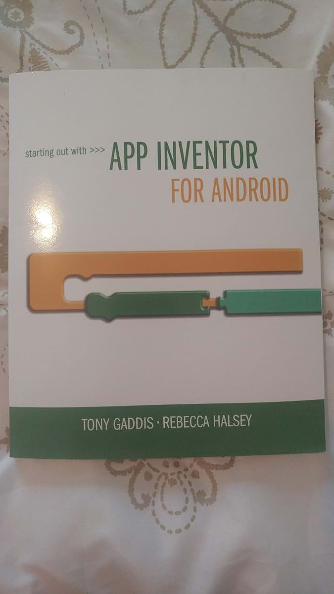 Starting Out With App Inventor for Android