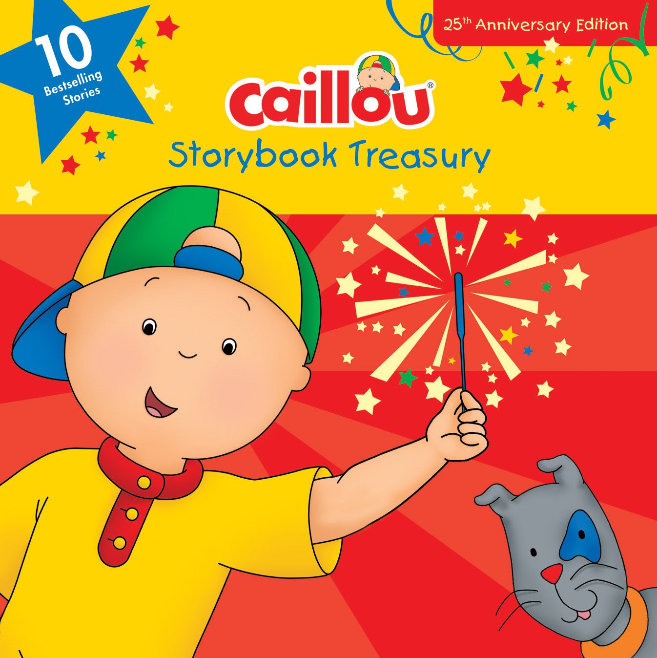 Caillou, Storybook Treasury, 25th Anniversary Edition: Ten B