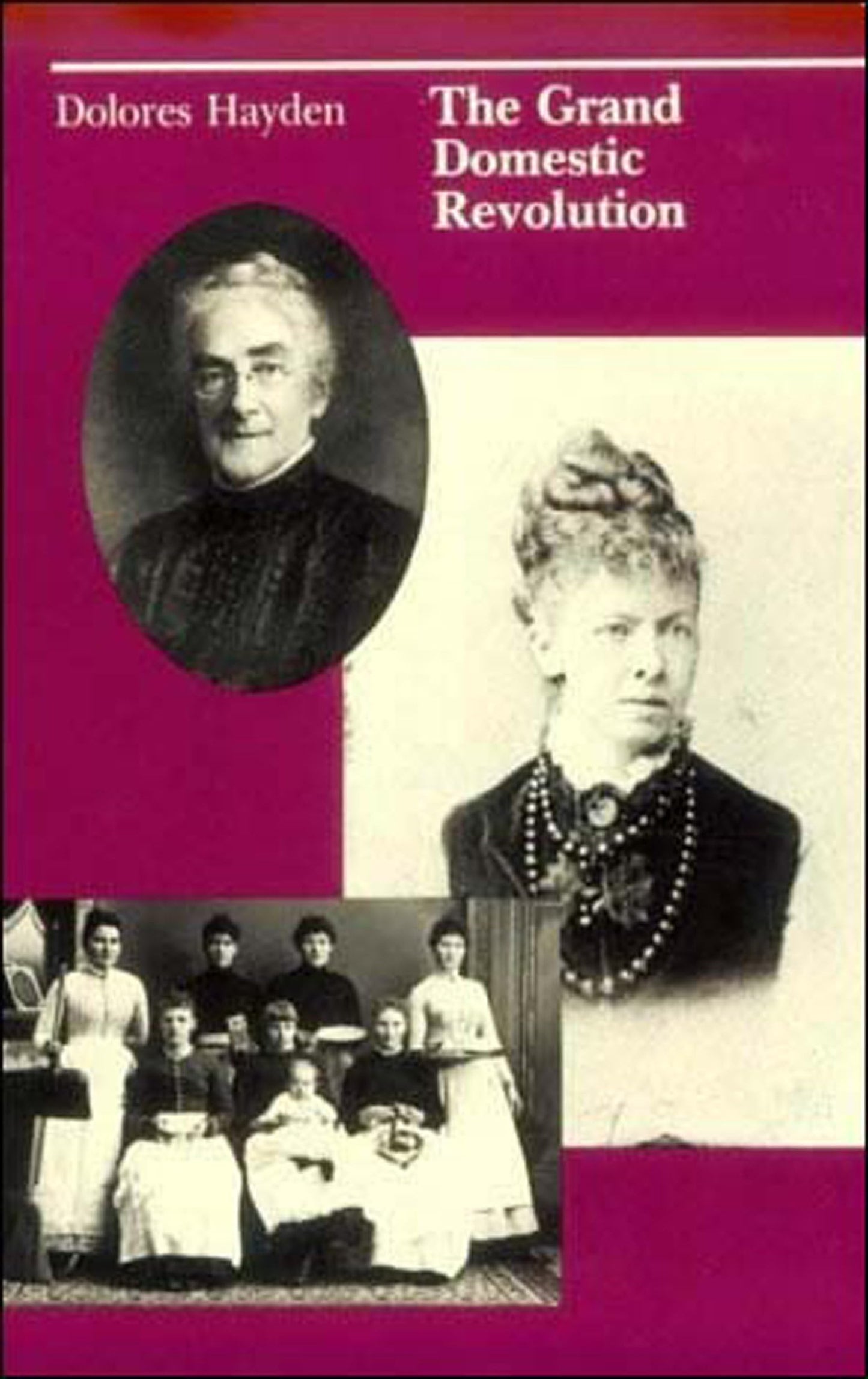 The Grand Domestic Revolution: A History of Feminist Designs