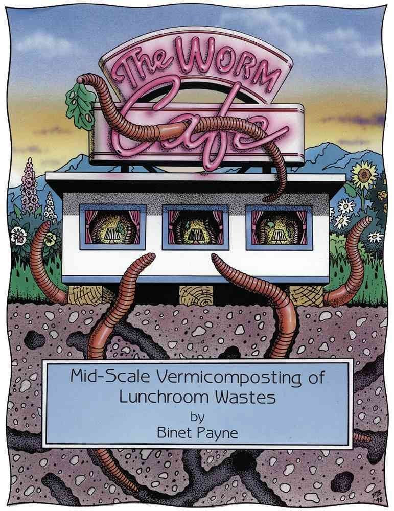 Worm Cafe: Mid-Scale Vermicomposting of Lunchroom Wastes