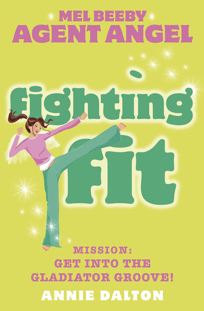 Fighting Fit (Mel Beeby, Agent Angel) (Book 6)