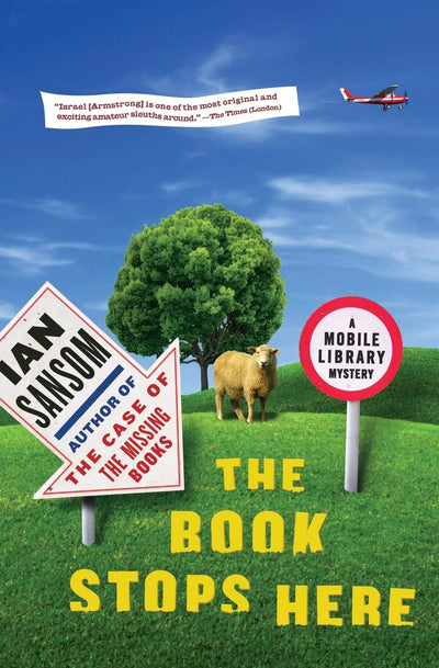 The Book Stops Here: A Mobile Library Mystery (The Mobile Library Mystery Series, 3)