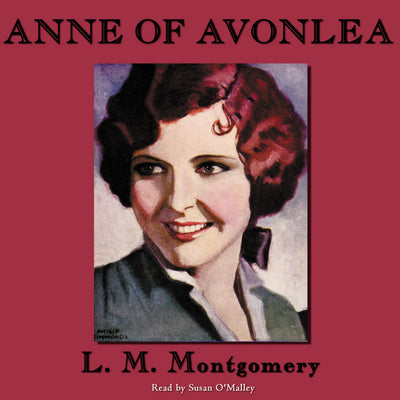 Anne of Avonlea (Anne of Green Gables Novels) by L.M. Montgo