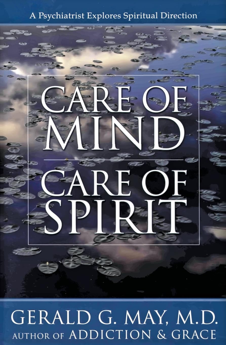 Care of Mind/Care of Spirit: A Psychiatrist Explores Spiritu