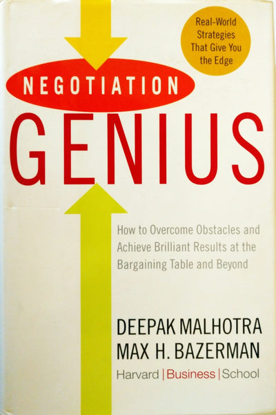 Negotiation Genius: How to Overcome Obstacles and Achieve Br