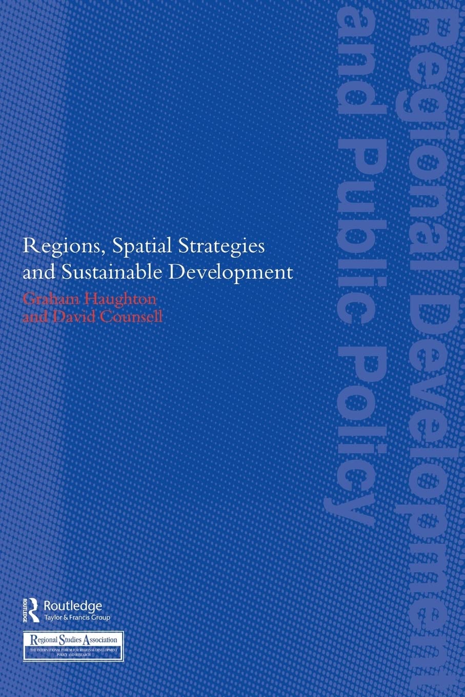 Regions, Spatial Strategies and Sustainable Development (Regions and Cities)