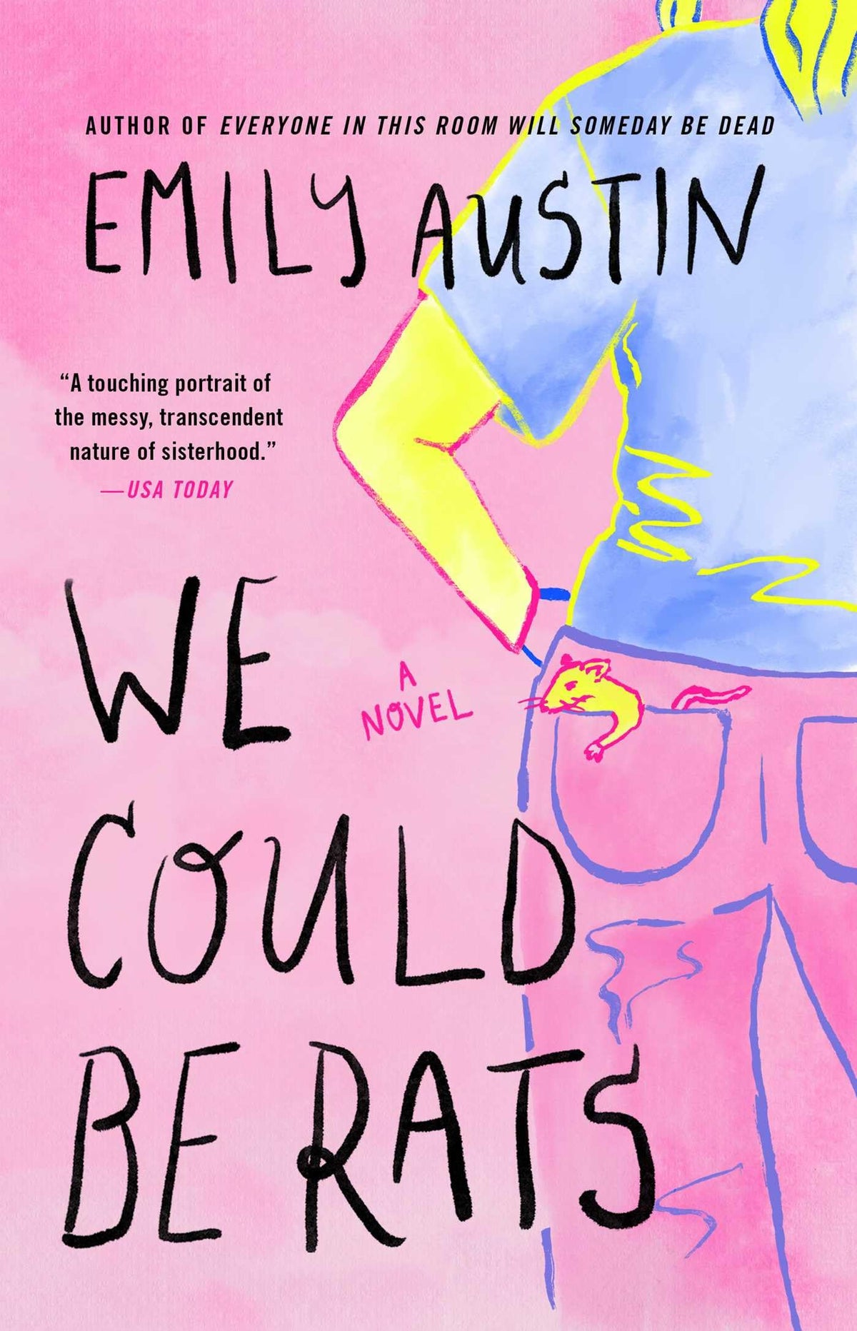 We Could Be Rats: A Novel