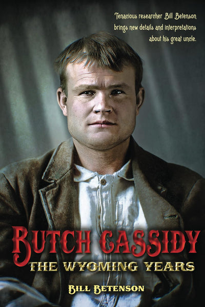 Butch Cassidy: The Wyoming Years