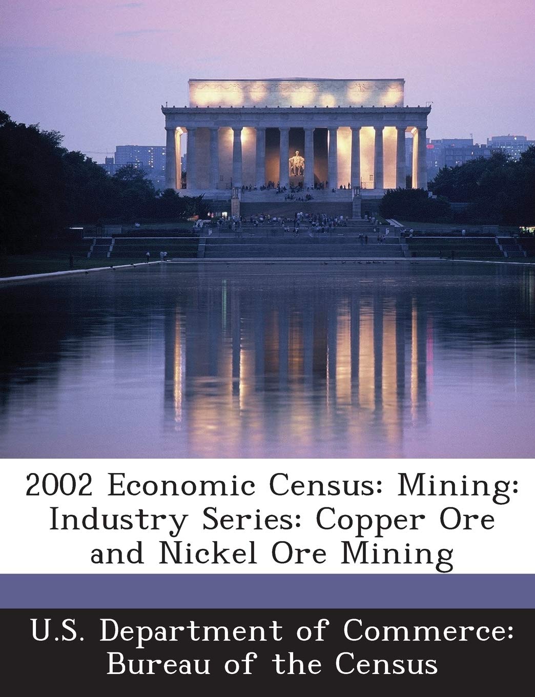 2002 Economic Census: Mining: Industry Series: Copper Ore and Nickel Ore Mining